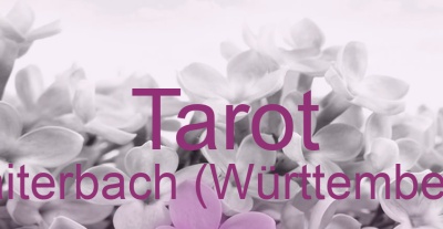 Tarot Haiterbach (Württemberg) | Top-Experten für Kartenlegen, Wahrsagen, Hellsehen, Zukunftsdeutung.